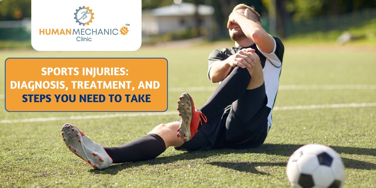 Sports Injuries: Diagnosis, Treatment, and Steps You Need to Take