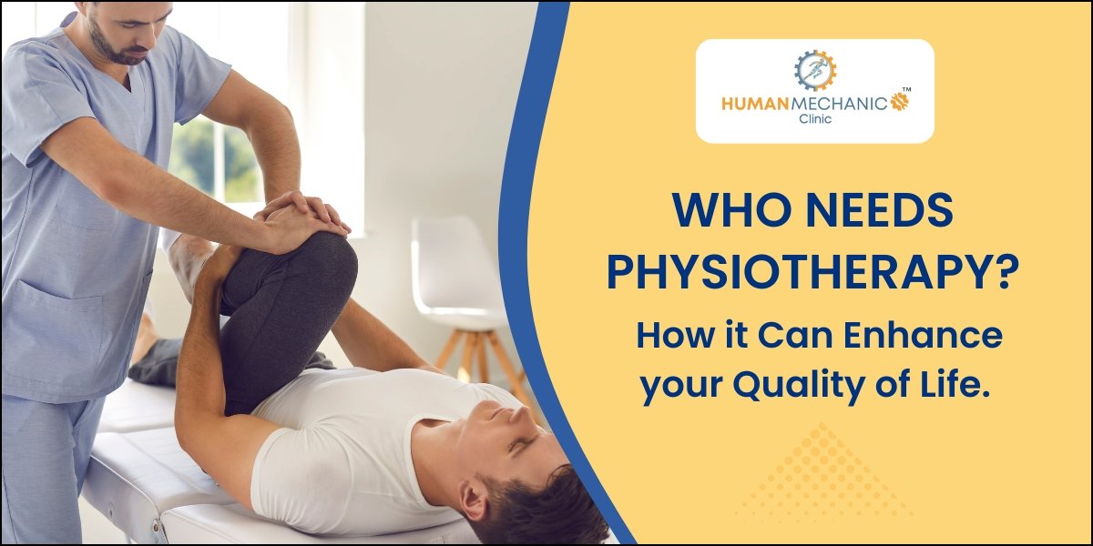 Who needs a Physiotherapy?